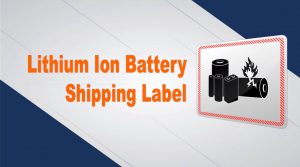 Lithium ion battery shipping label